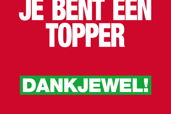 Je bent een topper